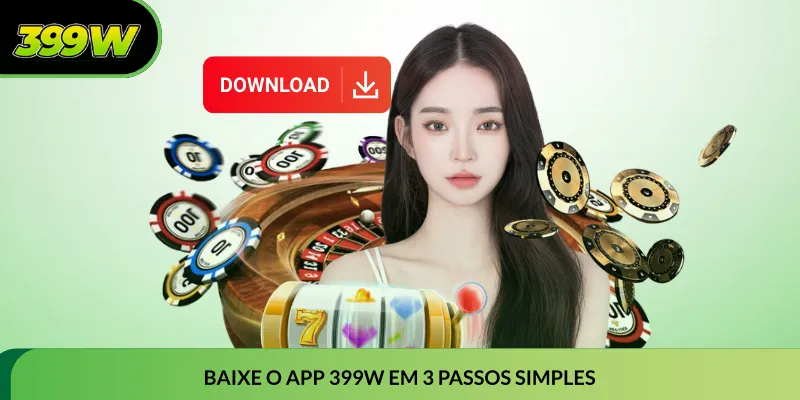 Baixe o app 399W em 3 passos simples