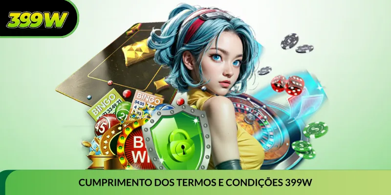 Cumprimento dos termos e condições 399W
