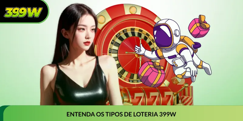 Entenda os tipos de Loteria 399W